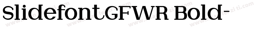 SlidefontGFWR Bold字体转换